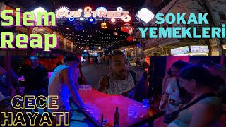 Kamboçya Siem Reap Pub Street Gece Hayatı ve Sokak Yemekleri Fiyatları KH 🇰🇭 81 [upl. by Haeluj]