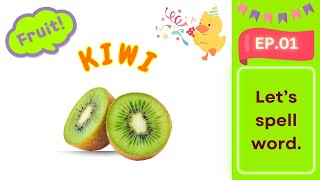 FRUITS Spelling Practice EP01Vocabulary Spelling for Kids fruitspellingkidsvocabfruitnameword [upl. by Doi]