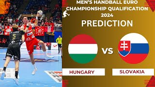 Hungary vs Slovakia Handball European Championship 2024 Qualifiers Preview Prediction [upl. by Belsky]