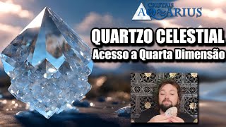 Quartzo Celestial Acesso a 4 Dimensão [upl. by Gosney]