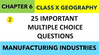 284  MCQs CHAPTER 6 Class10 GEOGRAPHY  MANUFACTURING INDUSTRIES  Sst Class 10 CHAPTER 6 PART 2 [upl. by Eednahs459]