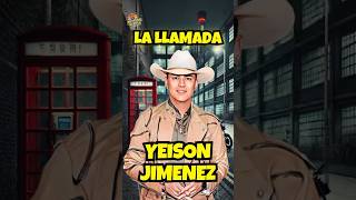 Yeison Jimenez l La Llamada Letra  Lyrics shorts [upl. by Willis]