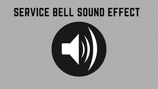 Service Bell Sound [upl. by Orlanta68]