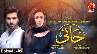 Khaani Episode 09 HD  Feroze Khan  Sana Javed  GeoKahani [upl. by Evaleen]