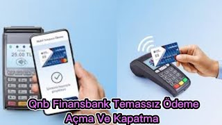 Qnb Finansbank Temassız Açma  Qnb Finansbank Temassız Kapatma [upl. by Annirac]