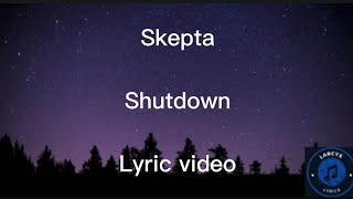 Skepta  Shutdown Lyric video [upl. by Lydie]