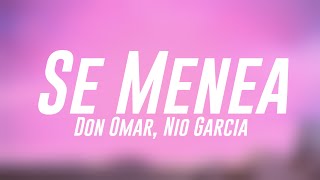 Se Menea  Don Omar Nio Garcia Lyrics 🍂 [upl. by Pfeffer]