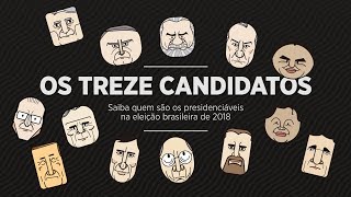 Os 13 candidatos à Presidência da República [upl. by Capello]