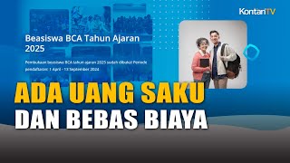 Beasiswa BCA 2024 Buat Siswa Lulusan SMASMK Bebas Biaya dan Dapat Uang Saku  Kontan News [upl. by Atarman]