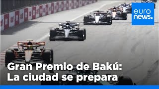 Gran Premio de Bakú La ciudad se prepara para la carrera de Fórmula 1 con entusiasmo [upl. by Dianthe]