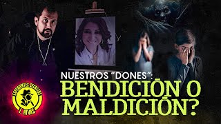 Nuestros quotDonesquot ¿Bendición o Maldición  Expedientes Secretos L Rivas [upl. by Anelrad]