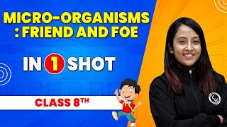 Microorganisms  Friend and Foe in 1 Shot  Class 8th Science  Pariksha Abhyas [upl. by Sellers]