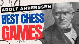 Adolf Anderssen Best Chess GamesAdolf Anderssen Best checkmate Everchess [upl. by Eenattirb]