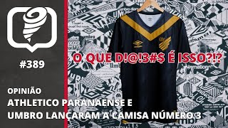 ATHLETICO PARANAENSE E UMBRO LANÇAM CAMISA NÚMERO 3 [upl. by Amberly859]