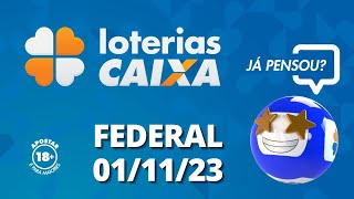 Loterias CAIXA  Federal  01112023 [upl. by Maurise]