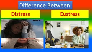 Distinction between Distress and Eustress [upl. by Juanne]