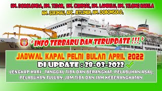 UPDATE TERBARU JADWAL KAPAL PELNI BULAN APRIL 2022  UPDATE TANGGAL 28 MARET 2022 [upl. by Limak]