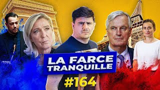 La Farce Tranquille 164  TOUT ÇA POUR ÇA [upl. by Gaughan]