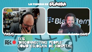 La Tierra es Blanda 1x16 quotDisconnecting Peoplequot como eslogan de hospital [upl. by Otrebire]