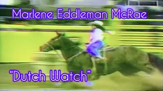 Marlene Eddleman McRae amp “Dutch Watch”  Barrel Racing Runs [upl. by Masry66]