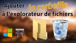 Ajouter la corbeille à lexplorateur de fichiers de Windows 11 [upl. by Sharron]