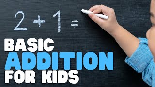 Basic Addition for Kids  A quick and fun addition crash course [upl. by Dennard978]