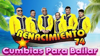 Cumbias Para Bailar Viejitas 💃 Renacimiento 74 Éxitos [upl. by Hairehcaz802]