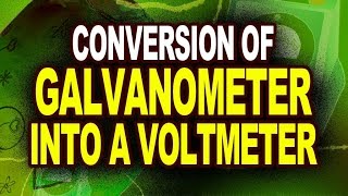 Conversion of Galvanometer into a Voltmeter  Effects of Electric Current [upl. by Averil243]