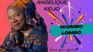 Angelique Kidjo  quotWombo Lomboquot lyrics Official [upl. by Eiramadnil]