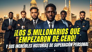 De Cero a Millonario Historias de Éxito Increíbles [upl. by Enelime193]