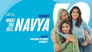 Who Makes The World Go Round What The Hell Navya S2 Ep1 Navya Nanda Shweta Nanda Jaya Bachchan [upl. by Arol]