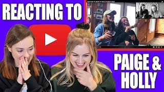 REACTING TO PAIGE amp HOLLY [upl. by Dominick]