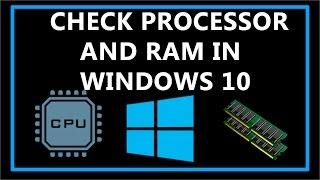 How To Check Processor and RAM in Windows 10 [upl. by Sancho]