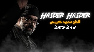 Haider Haider SlowedReverb💔🥺  Haj Mehmood Kareemi  Farsi Noha persian farsinoha [upl. by Colwin]