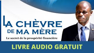 LA CHÈVRE DE MA MÈRE  Comment devenir riche en Afrique  Ricardo Kaniama  Livre audio complet [upl. by Auqenahc]