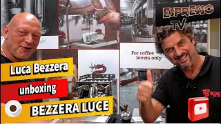 Bezzera Luce Unboxing with Luca Bezzera [upl. by Suivatnad]