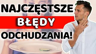 JAK SCHUDNĄĆ DLA POCZĄTKUJĄCYCH🤯UNIKAJ TYCH BŁĘDÓW TA DIETA NIE JEST SKUTECZNA NA ODCHUDZANIE [upl. by Reichel]