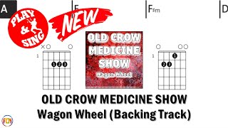 OLD CROW MEDICINE SHOW Wagon Wheel BACKING TRACK FCN GUITAR CHORDS amp LYRICS [upl. by Emirej]