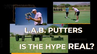 LAB PUTTERS  IS THE HYPE REAL [upl. by Florance]