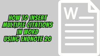 How to Insert Multiple Citations in Word Using EndNote 20 [upl. by Hughett836]