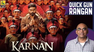 Karnan Tamil Movie Review By Baradwaj Rangan  Quick Gun Rangan  Mari Selvaraj  Dhanush  Rajisha [upl. by Assanav]