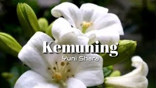 Kemuning  Yuni Shara Lyrics [upl. by Nnairb138]