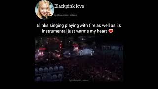 Blinks singing blackpink playing with fire song [upl. by Einaj]