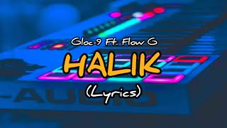 Halik – Gloc9 ft Flow G Official Lyrics [upl. by Nakashima]