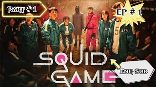 Squid Game  Episode 1  Part 1  English Subtitle [upl. by Eeznyl833]