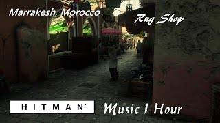 Hitman  Marrakesh Morocco  Rug Shop  Music  1 Hour [upl. by Cuttie]