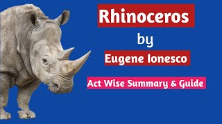 RHINOCEROS BY IONESCO II ACT WISE SUMMARY amp GUIDE II ENGLISH DRAMA [upl. by Psyche662]