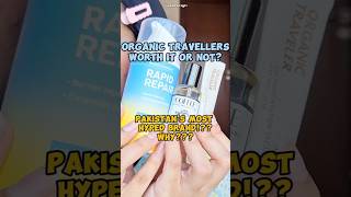 Organic Travellers Review Pakistans most hyped up brandskincare skincareproducts shorts skin [upl. by Natty]