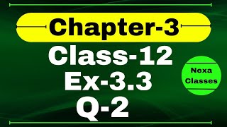 Class 12 Ex 33 Q2 Math  Chapter 3 Matrices  Q2 Ex 33 Class 12 Math  Ex 33 Q2 Class 12 Math [upl. by Dnomasor]