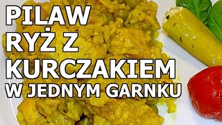 Ryż z kurczakiem w jednym garnku  Pilaw [upl. by Jaymee]